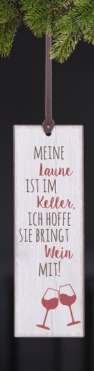 Anhänger aus Metall "Meine Laune ist im Keller, ich hoffe sie bringt Wein mit!"